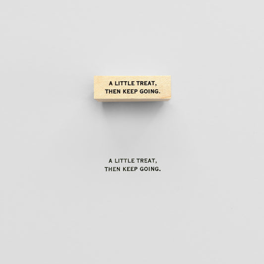 〈MESSAGE〉 A LITTLE TREAT,THEN KEEP GOINGスタンプ｜小さなご褒美でまた進もう